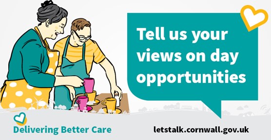 A cartoon drawing of a man and a woman making hot drinks. To the right of the drawing is a speech bubble saying Tell us your views on day opportunities