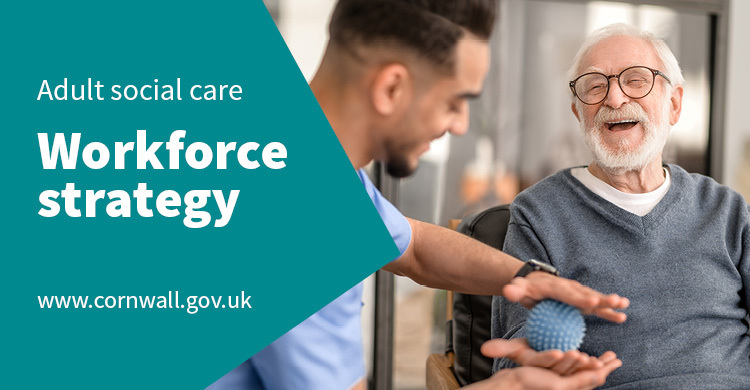 Photo of a man smiling being given physiotherapy with the words Adult social care workforce strategy and www.cornwall.gov.uk