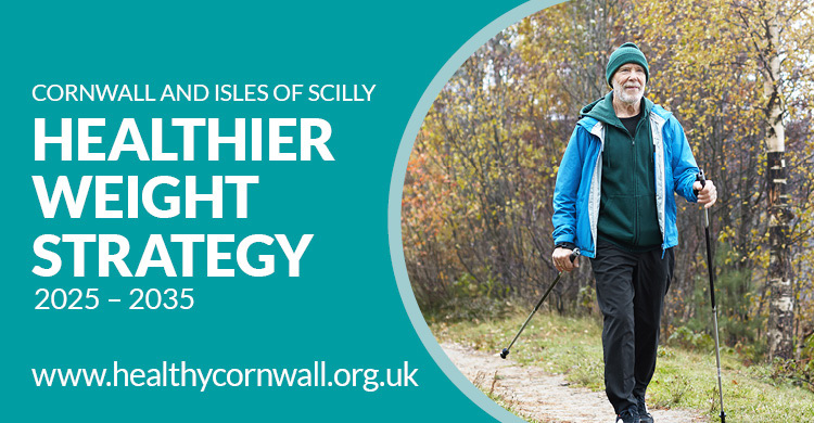 An image of a man using poles to walk with trees in the background. Text says: Cornwall and Isles of Scilly Healthier Weight Strategy 2025 - 2035